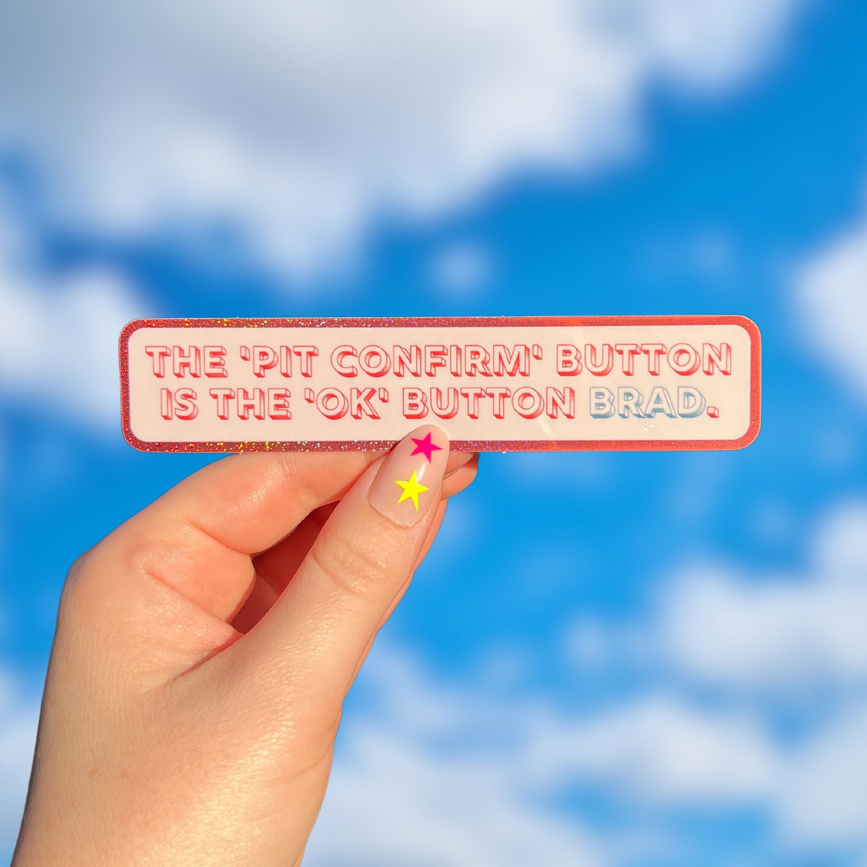 Conform Sticker Pit Confirm button sticker – Good Luck Tess